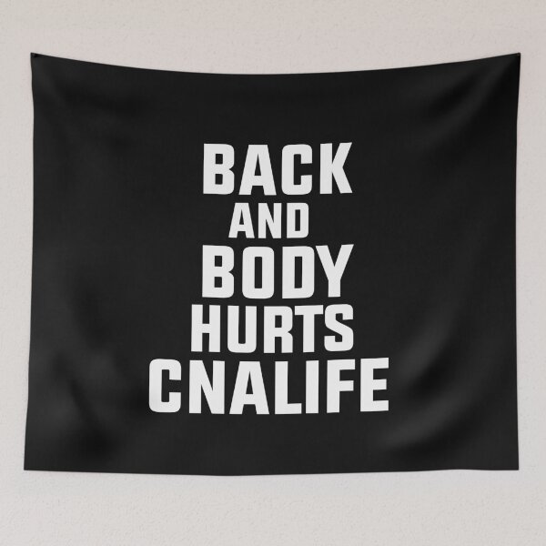 Item preview, Back And Body Hurts CNA designed and sold by BousboulaStorie.