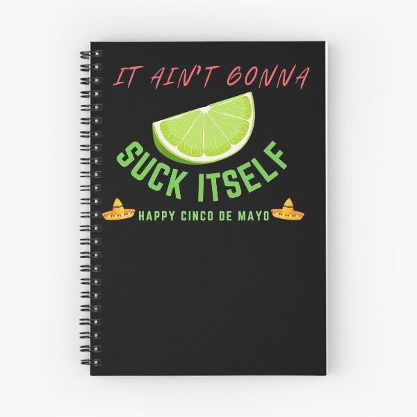 Item preview, It Ain't Gonna Suck Itself Funny Lime Tequila & Celebrate Cinco De Mayo Quote Humor designed and sold by ZEROXCOOL.