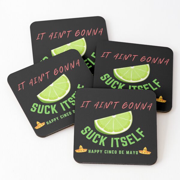 Item preview, It Ain't Gonna Suck Itself Funny Lime Tequila & Celebrate Cinco De Mayo Quote Humor designed and sold by ZEROXCOOL.