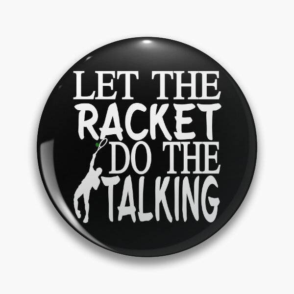 Item preview, Let the racket to the talking - Tennis funny quote designed and sold by poojapatel5.