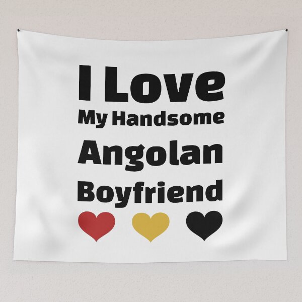 Item preview, I Love My Handsome Angolan Boyfriend - Angola Boyfriend designed and sold by DiceNLDesigns.