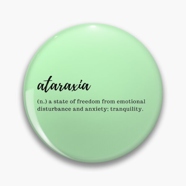 Artikelvorschau, Ataraxie - ein Zustand der Freiheit von emotionalen Störungen und Angstzuständen; Ruhe entworfen und verkauft von designair.