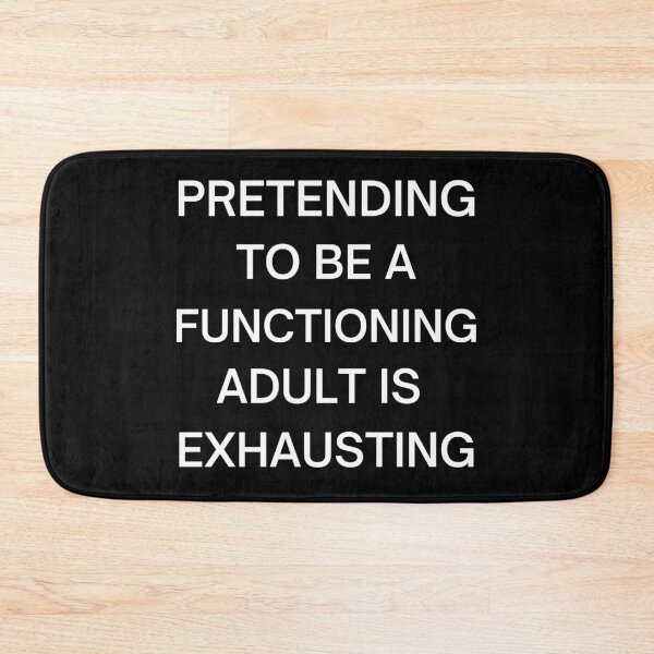 Item preview, Pretending To Be A Functioning Adult Is Exhausting ABDL Age Regression Agere designed and sold by Johan Liebert.