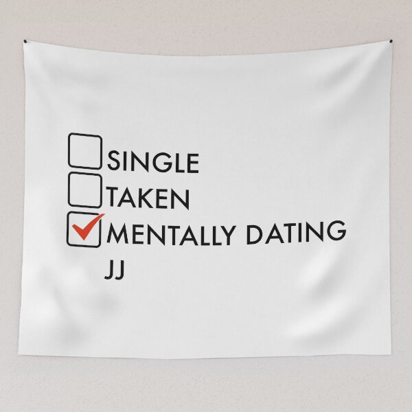 Item preview, Mentally dating JJ designed and sold by PG Illustration.