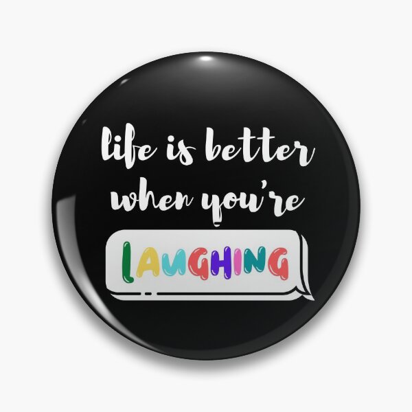Item preview, Life is better when you're laughing designed and sold by TeamChace.