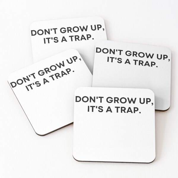 Item preview, Don't Grow Up It's A Trap ABDL Age Regression Agere designed and sold by Johan Liebert.
