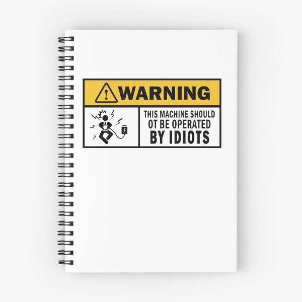 Item preview, DANGER: THIS MACHINE SHOULD NOT BE OPERATED BY IDIOTS,Funny electrician warring  designed and sold by Theobsessed01.