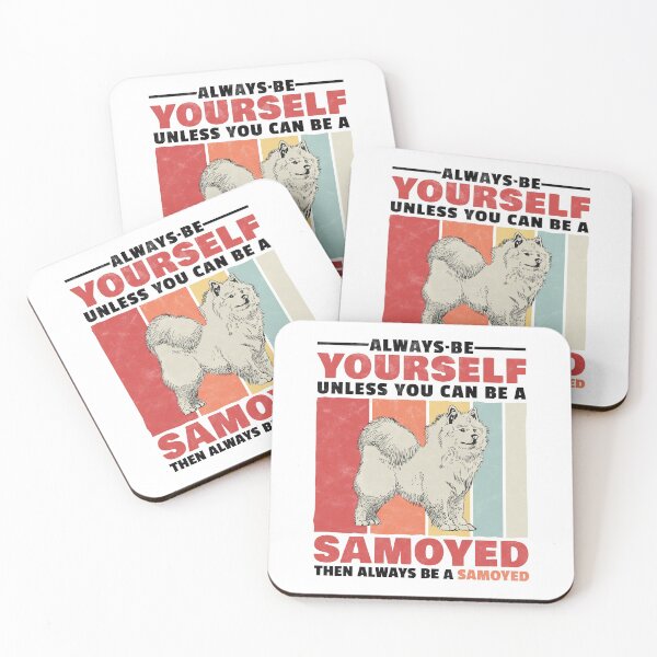Item preview, Samoyed always be yourself sled dog saying designed and sold by madgrfx.