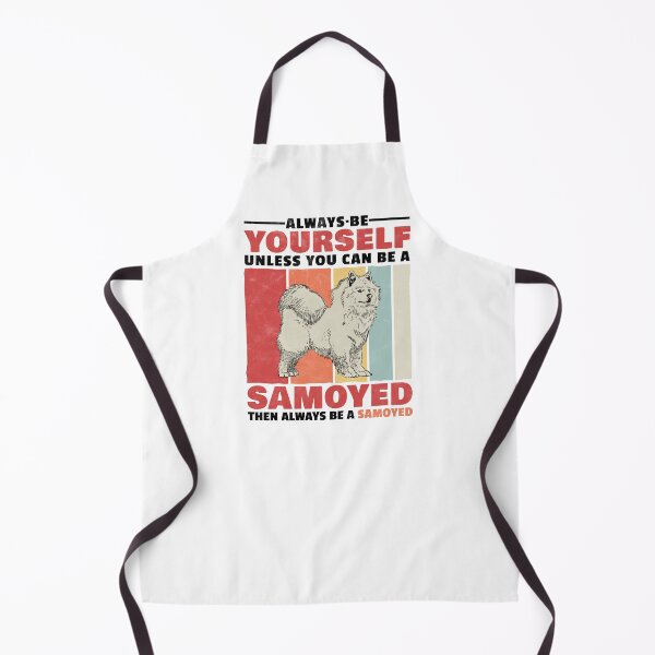 Item preview, Samoyed always be yourself sled dog saying designed and sold by madgrfx.