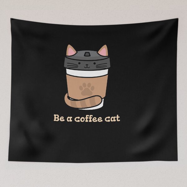 Item preview, Be a coffee cat designed and sold by Davestre.