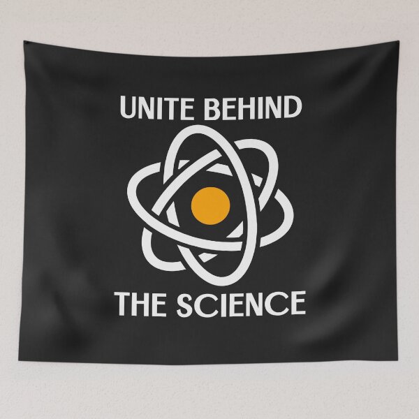 Item preview, Unite Behind The Science designed and sold by Built After 5.