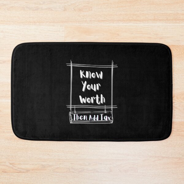 Item preview, Know Your Worth Then Add Tax designed and sold by JoLiShop.