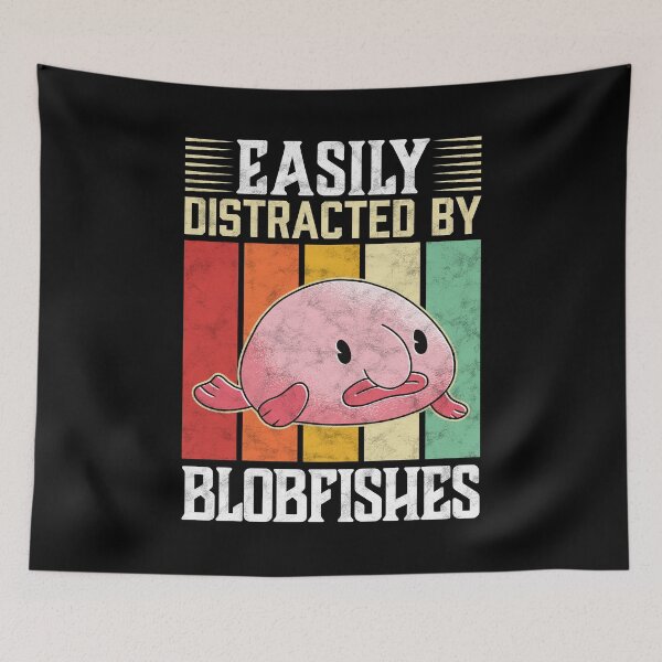 Item preview, Easily distracted by blobfish ugly fish humor designed and sold by madgrfx.