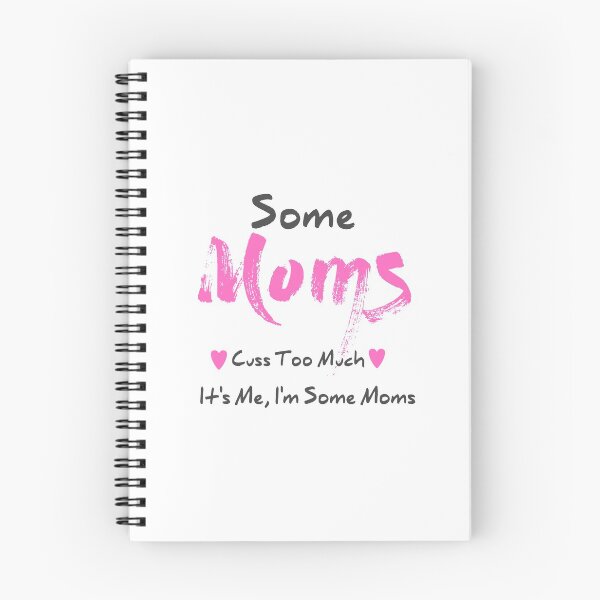 Item preview, Some Moms Cuss Too Much, It's Me, I'm Some Moms designed and sold by jamwind.