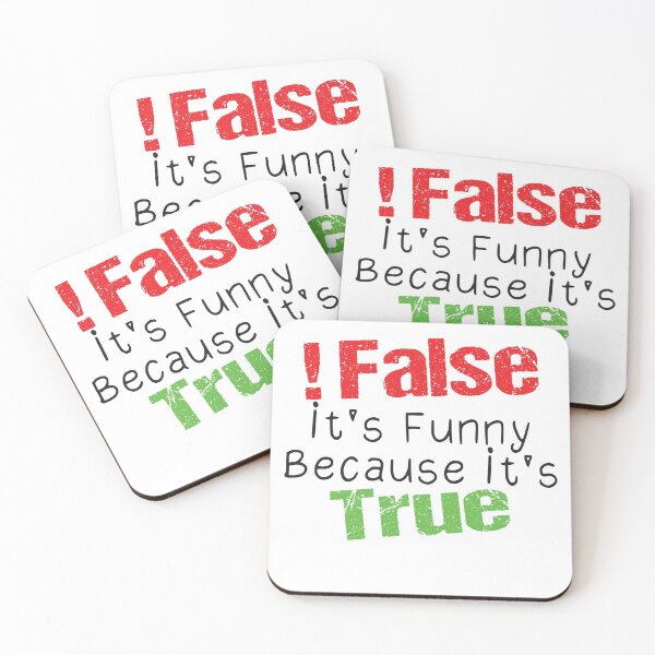 Item preview, !False It's Funny Because It's True designed and sold by KElife.