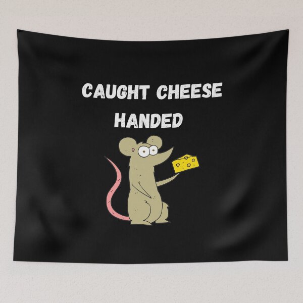 Item preview, Caught Cheese Handed designed and sold by Davestre.