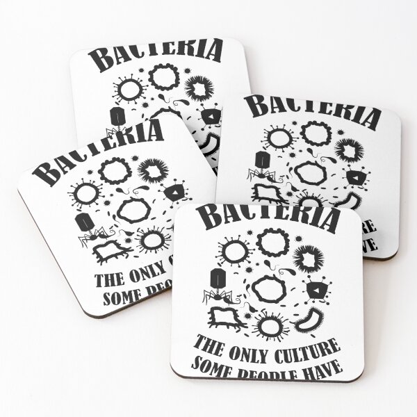 Item preview, Bacteria The Only Culture Some People Have  designed and sold by roocky.