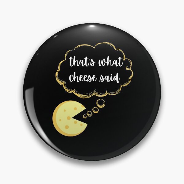 Item preview, Thats what cheese said designed and sold by Davestre Designs.