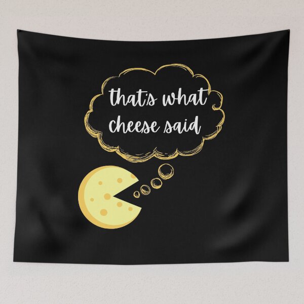 Item preview, Thats what cheese said designed and sold by Davestre.