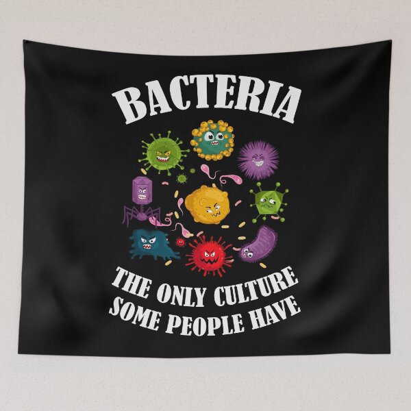 Item preview, Bacteria The Only Culture Some People Have Microbiologist Gift  designed and sold by roocky.