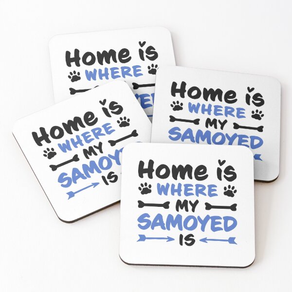 Item preview, Home is where my Samoyed is sled dog saying designed and sold by madgrfx.