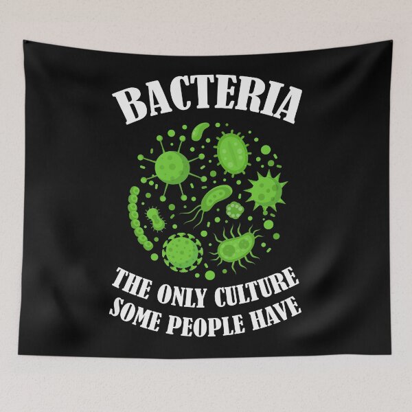 Item preview, Funny Gift Idea For Microbiologist - Bacteria The Only Culture Some People Have! designed and sold by roocky.