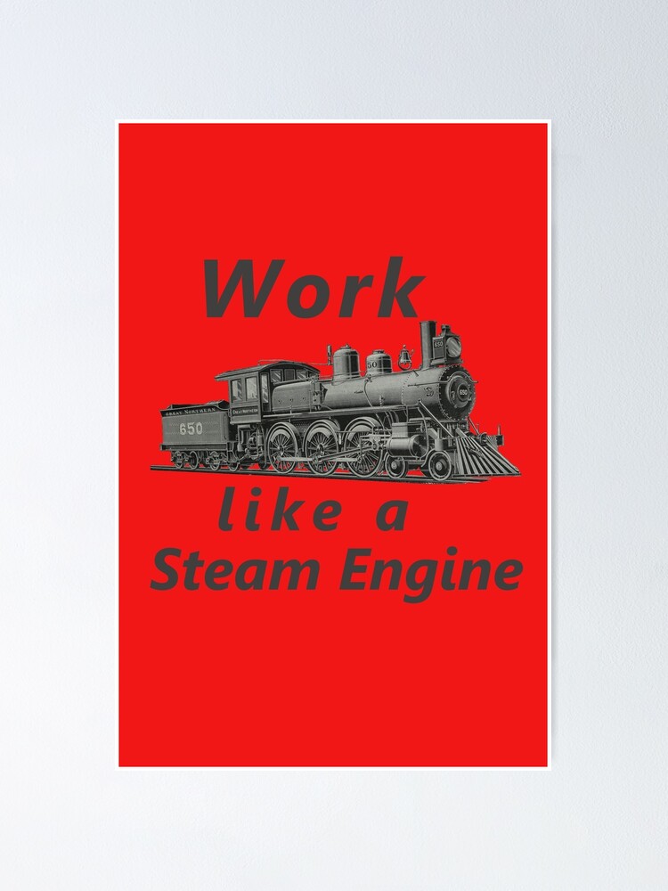 "Work like a Steam Engine Railroad Train Steam funny Quotes