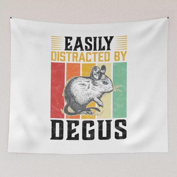 Item preview, Easily distracted by degu rodent owner saying designed and sold by madgrfx.