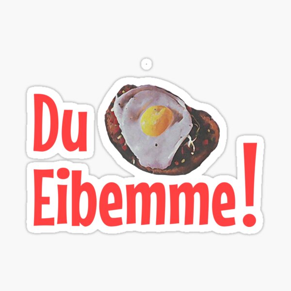 Du Eibemme! Sächsisch Sticker