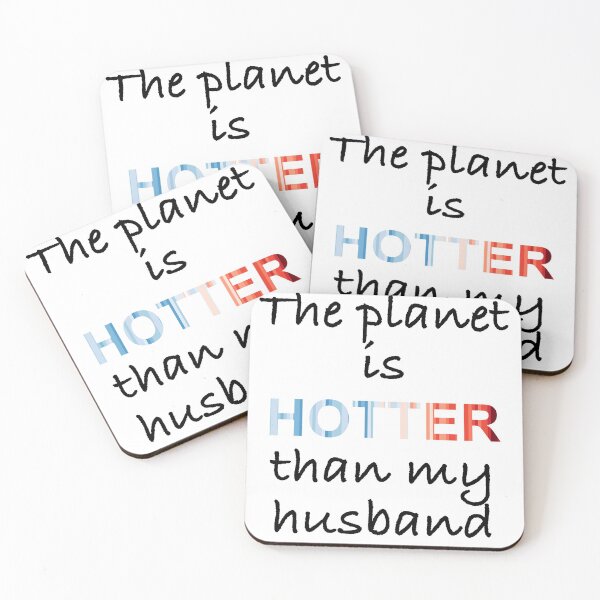 Item preview, The planet is hotter than my husband designed and sold by -Holy-Chicken-.