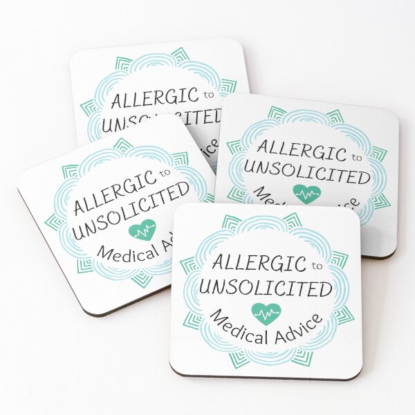 Item preview, Allergic to Unsolicited Medical Advice designed and sold by JDWCreations.