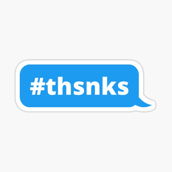 Thsnks, #thsnks Funny Internet Meme Message In Blue Sticker