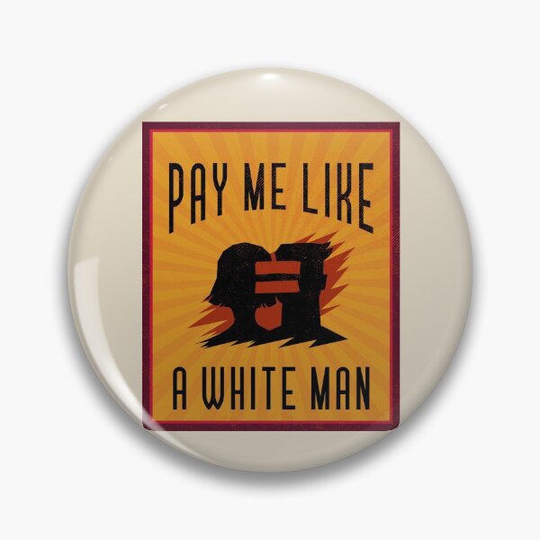 Item preview, Pay me like a white man designed and sold by ForStrong.