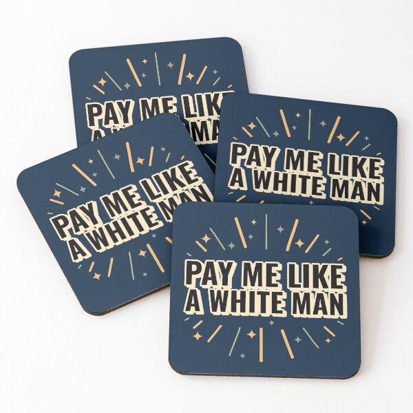 Item preview, Pay me like a white man designed and sold by ForStrong.
