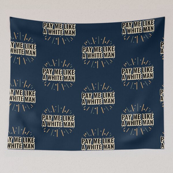 Item preview, Pay me like a white man designed and sold by ForStrong.