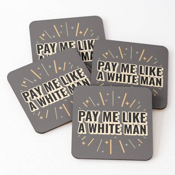 Item preview, Pay me like a white man designed and sold by ForStrong.