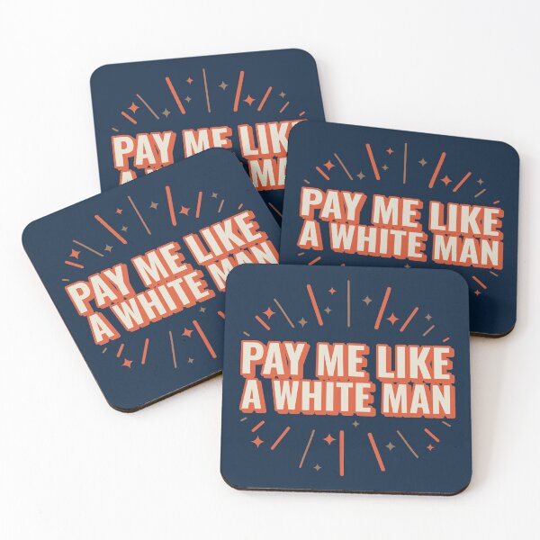 Item preview, Copy of Pay me like a white man designed and sold by ForStrong.