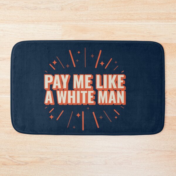Item preview, Copy of Pay me like a white man designed and sold by ForStrong.