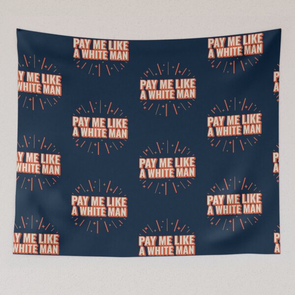 Item preview, Copy of Pay me like a white man designed and sold by ForStrong.