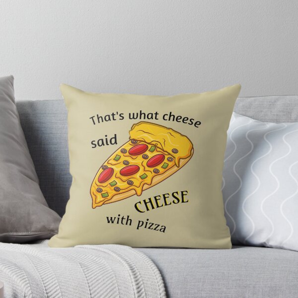 Item preview, That's what the cheese said: cheese with pizza. designed and sold by Bodino.