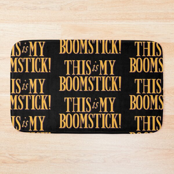 Item preview, This is My Boomstick! designed and sold by Originalnickb Designs.