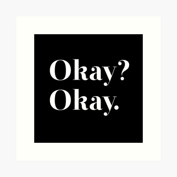 Item preview, Okay? Okay. designed and sold by hipsterapparel.