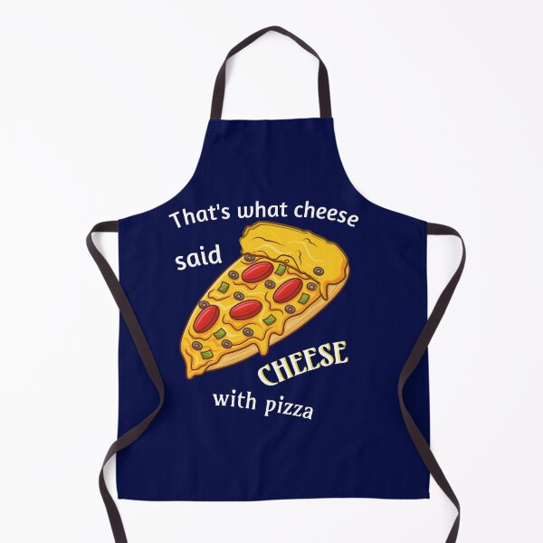 Item preview, That's what the cheese said: cheese with pizza. designed and sold by Bodino.