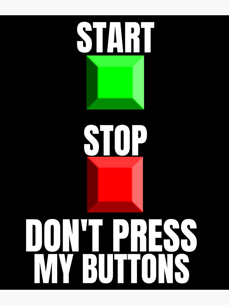 "START STOP, DON'T PRESS MY BUTTONS, HUMORS, SARCASTIC GIFT" Sticker by