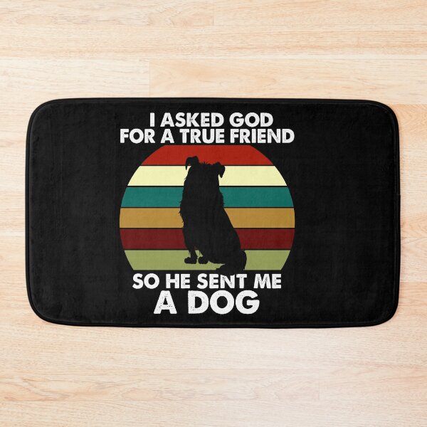 Item preview, I Asked God For A True Friend So He Sent Me A Dog, Funny Puppy Pet, Birthday Gift To GirlFriend designed and sold by Rassitni.