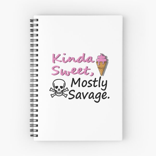 Item preview, Kinda Sweet Mostly Savage designed and sold by Rag-Dog.