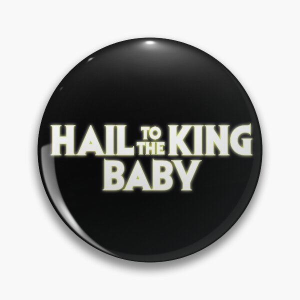 Item preview, Hail to the King Baby! designed and sold by Originalnickb Designs.