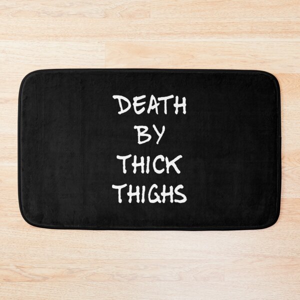 Item preview, Death By Thick Thighs designed and sold by RiseandShineTee.