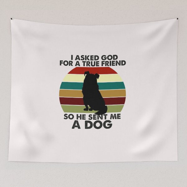 Item preview, I Asked God For A True Friend So He Sent Me A Dog, Funny Puppy Pet, Birthday Gift To GirlFriend designed and sold by Rassitni.