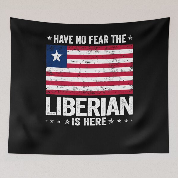 Item preview, Have No Fear The Liberian Is Here  Liberia Flag Design designed and sold by JJDzignsShop.